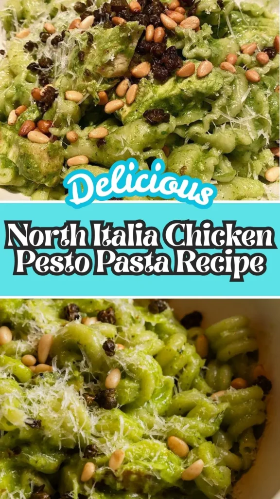 Delicious North Italia Chicken Pesto Pasta